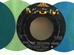 RONNIE  SAVOY     7"  SINGLE   ,  AND THE HEAVENS  CRIED  /  THE  BIG  CHAIN - Picture 1 of 2