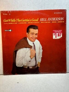 BILL ANDERSON Decca DL 74855 STEREO GET WHILE THE GETTIN'S GOOD  SEALED - Picture 1 of 1