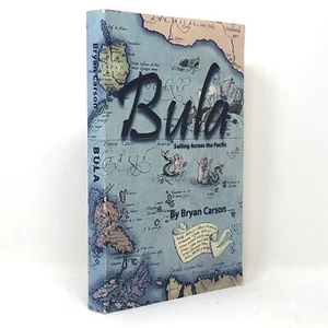 (Signed) Bula: Sailing Across America by Bryan Carson~ Softcover - Picture 1 of 5