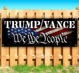 TRUMP VANCE 2024 WE THE PEOPLE MAGA FJB Banner Flag Sign Vinyl SB00043 - Picture 1 of 8
