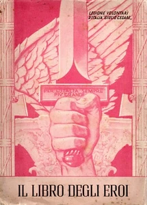 @C16 Il Libro degli eroi Legione volontari d'Italia Giulio Cesare 1940 - Picture 1 of 5