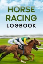 Horse Racing Logbook: Gambling Notebook for the Horse Rac... by Group, Safe Bets