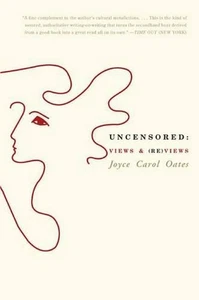 Uncensored: Views And Reviews by Joyce Carol Oates (English) Paperback Book - Picture 1 of 1