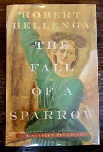 SIGNED THE FALL OF A SPARROW - BY ROBERT HELLENGA LIKE NEW COND 1ST ED DJ 