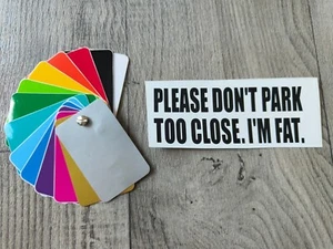 Calcomanía adhesiva de vinilo DONT APARK TOO CLOSE I'M FAT para furgoneta de coche. Parachoques de ventana divertido - Imagen 1 de 3
