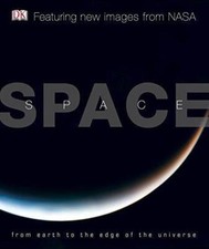 Space: From Earth to the Edge of the Universe (DK)