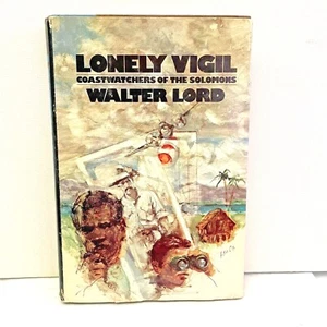 Lonely Vigil by Walter Lord 1977 BCE Coastwatchers of the Solomons w/Illus. Maps - Picture 1 of 9