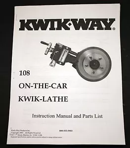 Kwik Way 108 OTC On The Car Disc Brake Lathe Operating Manual and Parts List - Foto 1 di 1