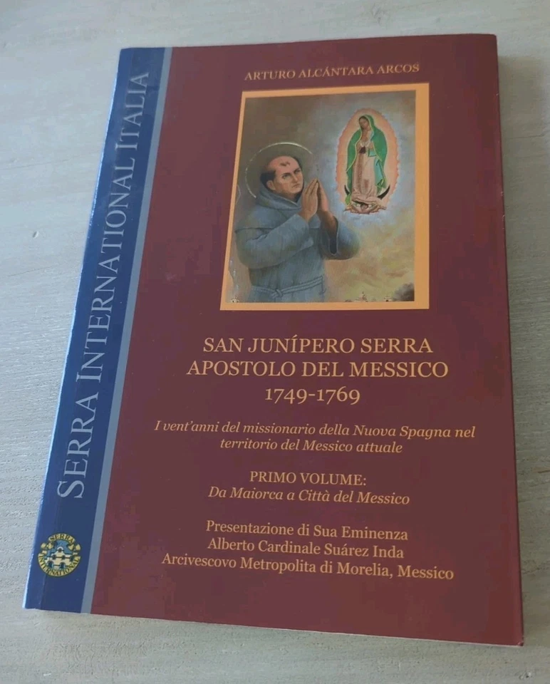 San Junípero Serra Apostolo del Messico SIGNED 2015 Serra Intl Catholic Book - Image 1 of 3