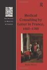 Medical Consulting By Letter In France, 1665A. Weston<|