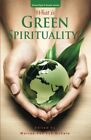 What is Green Spirituality?: 1 (GreenSpirit Book Series), McCain, Marian Van Eyk