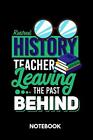Retired History Teacher Leaving The Past Behind - Notebook.By Eriksson New<|