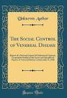 The Social Control Of Venereal Disease Report Of A