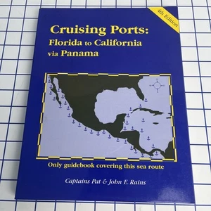 Cruising Ports: Florida to California Via Panama 4thEd By Pat & John Rains 1999 - Picture 1 of 5
