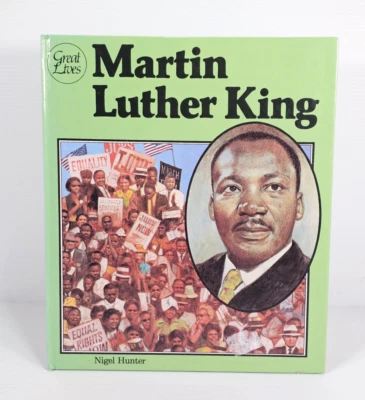 Martin Luther King Vintage HC Book Great Lives Nigel Hunter Educational RARE - Image 1 of 4