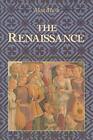 The Renaissance: v. 2: From the 1470s to the End of the 16th Century (Man & Mus
