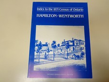 Hamilton Wentworth – Index to the 1871 Census of Ontario Genealogy Reference