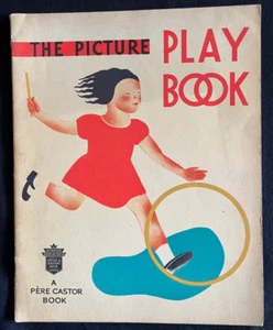 1935 "The Picture Play Book" - A Pere Castor (Paul Faucher) Children's Book - Picture 1 of 7