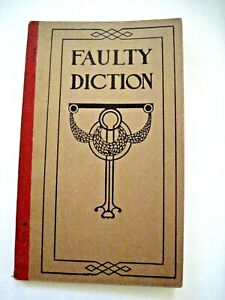 1915 Booklet Titled "Faulty Diction" by "Funk & Wagnalls Company"   *