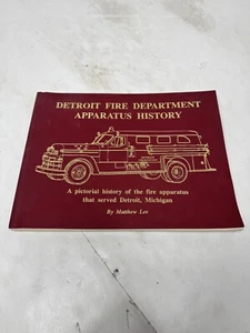 Detroit Fire Department Apparatus History By Mathew Lee Firetruck Book - Picture 1 of 18