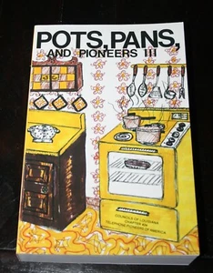 POTS, PANS & PIONEERS Vol III Telephone Pioneers America Louisiana COOKBOOK NEW - Imagen 1 de 1