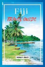 Thomas S Bailey Fiji Travel Guide 2024 (Paperback) (UK IMPORT)