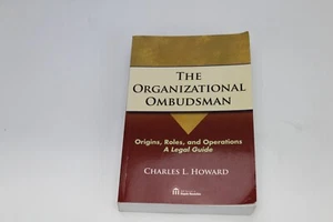 The Organizational Ombudsman: Origins, Roles and Operations - A Legal Guide Book - Picture 1 of 5