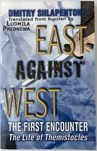 East Against West : The First Encounter: the Life of Themistocles 2005 pbk - Picture 1 of 2