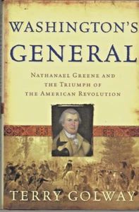 WASHINGTON’S GENERAL by Terry Golway (2005 First, HC/DJ) Nathanael Greene - Imagen 1 de 4