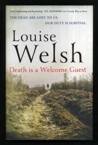 Louise Welsh - Death is a Welcome Guest; SIGNED 1st/1st - Picture 1 of 2