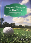 Inspiring Thoughts for Golfers by Lee Warren 2010  Hardcover