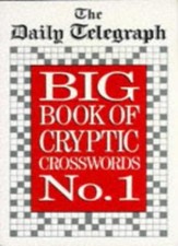 Daily Telegraph Big Book of Cryptic Crosswords 1: Bk. 1 By Telegraph Group Limi