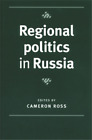 Cameron Ross Regional Politics In Russia Poche