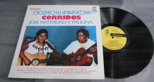 JOSE NATIVIDAD Y PAULINA -OCUMICHU ANAPUECHA- 1980 CORRIDOS MEXICAN LP - Picture 1 of 4