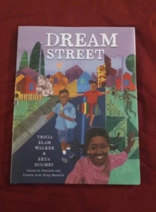 Dream Street, Hardcover by Walker, Tricia Elam; Holmes, Ekua (ILT), Like New ... - Imagen 1 de 3