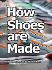 Wade Motawi How Shoes are Made (Gebundene Ausgabe)