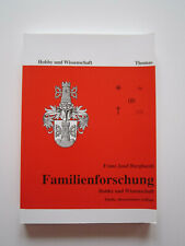 Familienforschung von Franz Josef Burghardt, Hobby und Wissenschaft