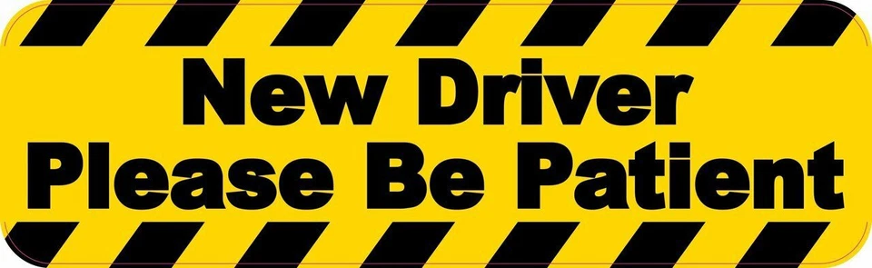 10in X 3in Driver Please Be Patient Bumper Sticker