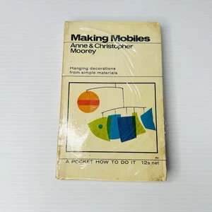 Making Mobiles by Anne & Christopher Moorey Small Hardcover Book - Picture 1 of 13