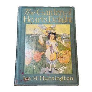 The Garden of Heart’s Delight: A Fairy Tale HC Ida Huntington 1911 ILLUSTRATED - Bild 1 von 4