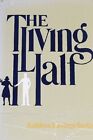 The Living Half By Kathleen Rawlings Buntin - Hardcover *Excellent Condition*