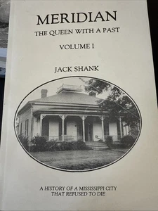 Meridian The Queen With A Past Vol 1 by Jack Shank, Mississippi History Signed - Picture 1 of 12