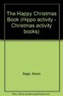 The Happy Christmas Book (Hippo activity - Christmas activity books) By Alison