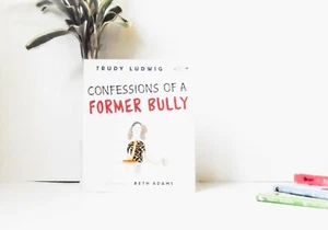 Confessions of a Former Bully by Trudy Ludwig (2012) ~ Paperback ~ NEW! - Imagen 1 de 6
