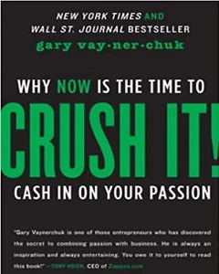 Crush It! Why Now Is The Time To Cash In On Your Passion Paperback 10 Sep 2013 - Picture 1 of 6
