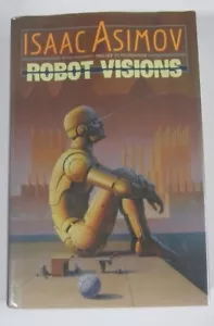 Robot Visions Isaac Asimov (HC) Roc (First Edition) 1990 - Foto 1 di 1