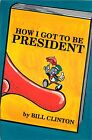 Carte postale satire politique livre de Bill Clinton « How I Got to be President »