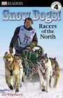 Snow Dogs! Racers of the North by Whitelaw, Ian