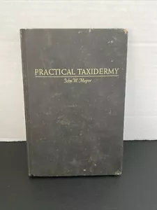 Practical Taxidermy – A Working Guide 1953 John W. Moyer Hunting Fishing Trophy - Foto 1 di 4