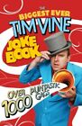 The Biggest Ever Tim Vine Joke Book: Over..., Vine, Tim